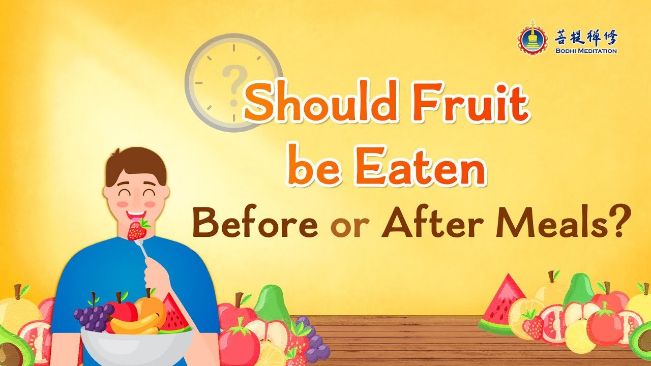 Should We Eat Fruit Before or After Meals? Grandmaster JinBodhi