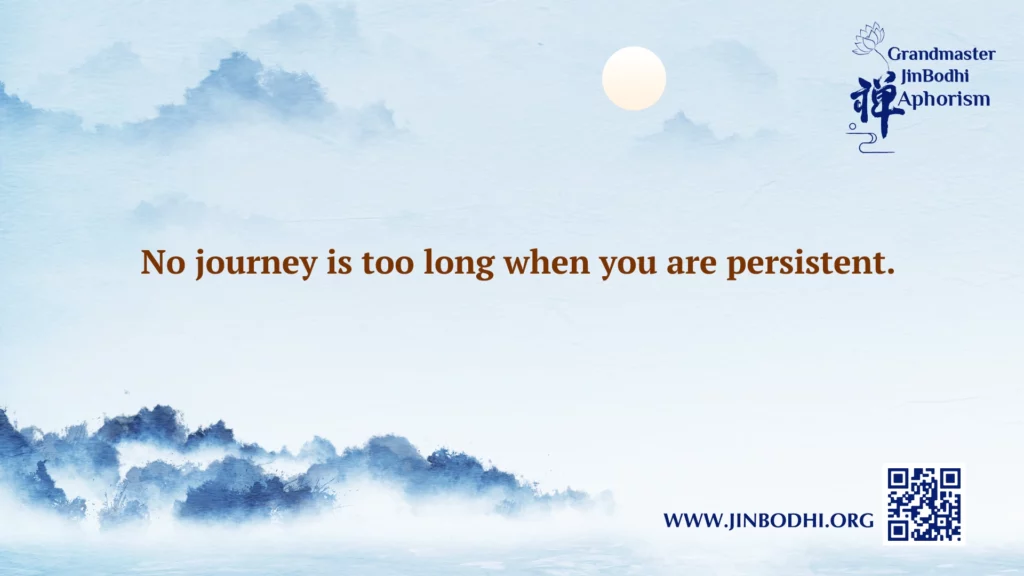 No journey is too long when you are persistent.