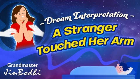 In my dream, someone touched my sister’s arm - Grandmaster JinBodhi